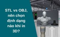 STL vs OBJ, nên chọn định dạng nào khi in 3D?