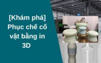 [Khám phá] Phục chế cổ vật bằng in 3D