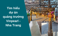 Tìm hiểu chi tiết dự án quảng trường Vinpearl Nha Trang