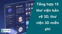 Tổng hợp 15 thư viện bản vẽ 3D, thư viện 3D miễn phí
